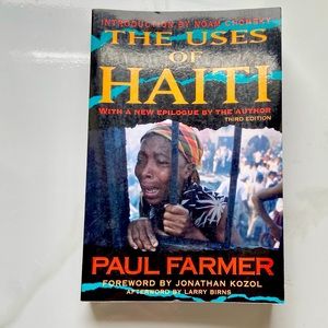 The Uses of Haiti - by Paul Farmer